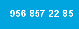 956 857 22 85
